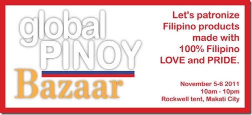 Global Pinoy Bazaar on November 5 6 2011 at Rockwell Tent Makati City
