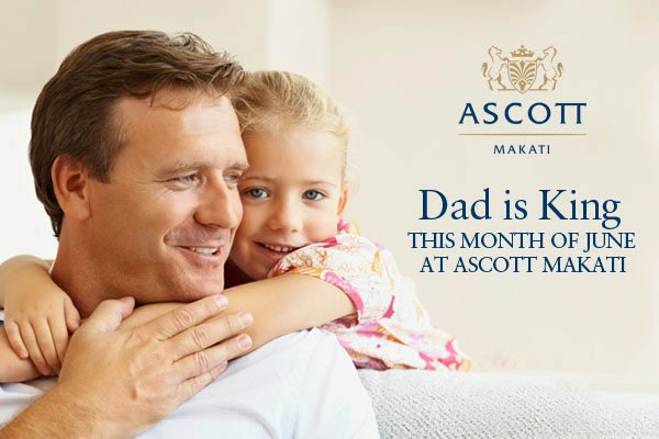 ascott makati dad is king1