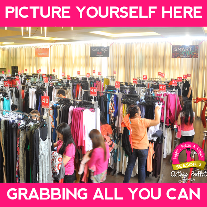 Clothes Buffet Manila Season 2 is Here Bigger, Better and Longer! When In Manila