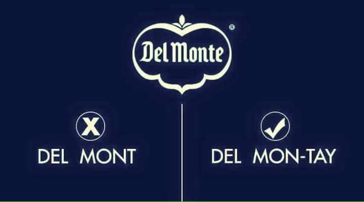 Mispronounced Brand Names Del Monte