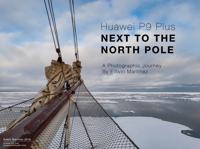 The North Pole Through the Eyes of a Filipino Photographer Edwin Martinez Huawei