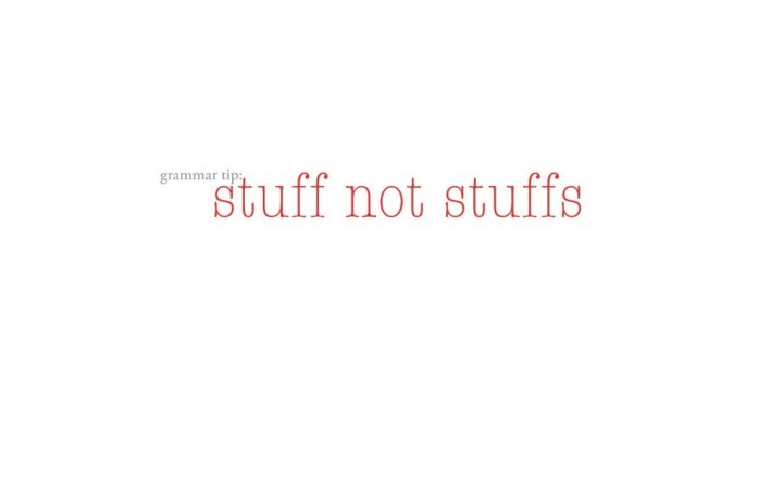 stuff not stuffs
