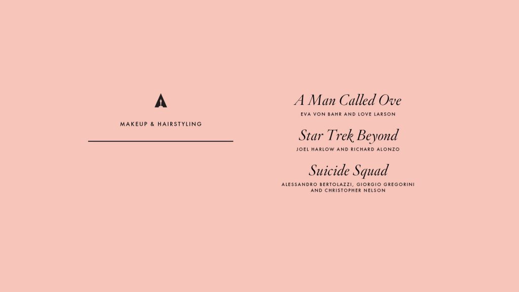 Oscars 2017 Best Makeup and Hairstyling Nominees