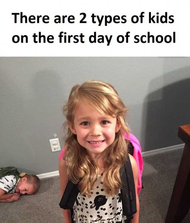 there are 2 types of kids on the first day of school eyDaj