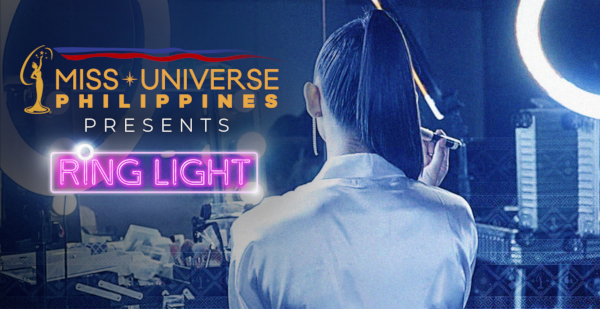 Miss Universe Philippines Presents the Ring Light Series