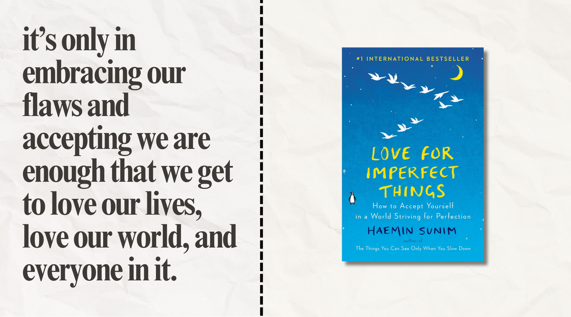 Here Are Self-Love Books to Read This Love Month and Beyond 6 Fully Booked Love for Imperfect Things How to Accept Yourself in a World Striving for Perfection by Haemin Sunim