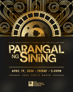 Film Development Council of the Philippines (FDCP) “Parangal ng Sining,”