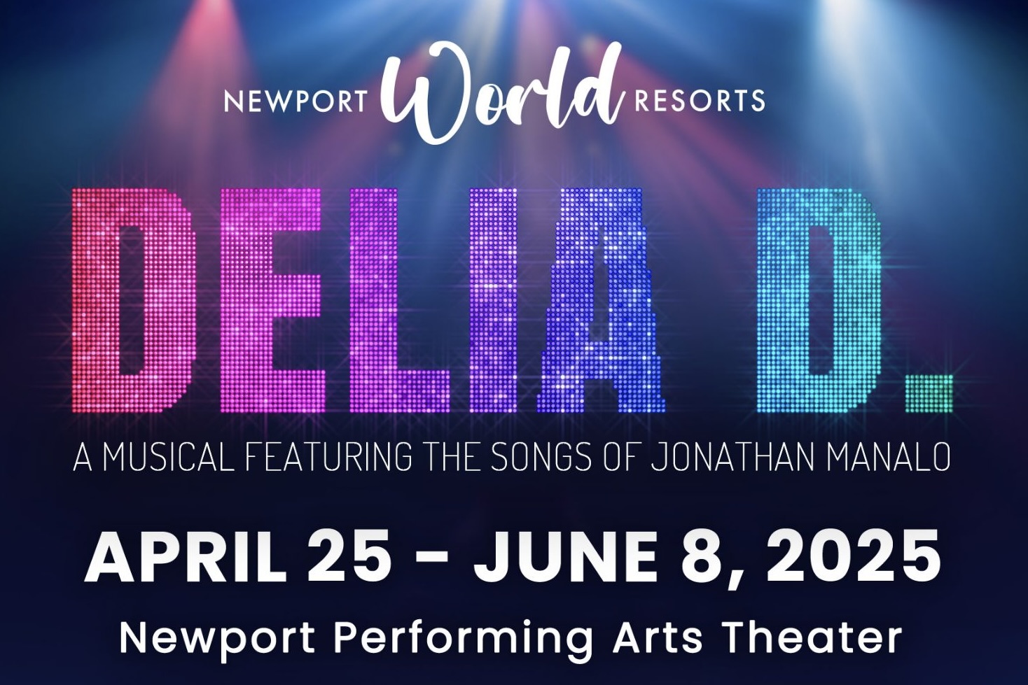Delia D. A Musical Featuring the Songs of Jonathan Manalo