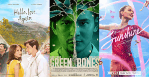 Hello Love Again (Star Cinema), Green Bones (GMA Pictures), and Sunshine (Project 8 Projects)