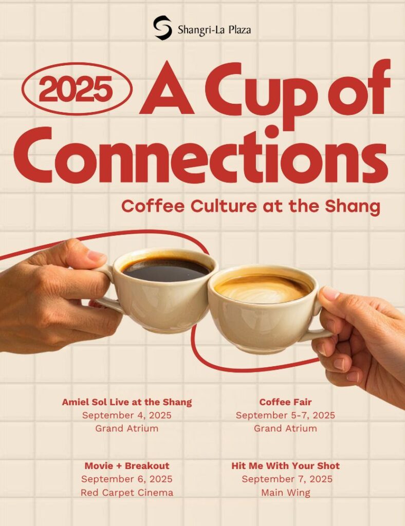 A Cup of Connections Coffee Culture at Shangri La Plaza happening from September 4 to 7